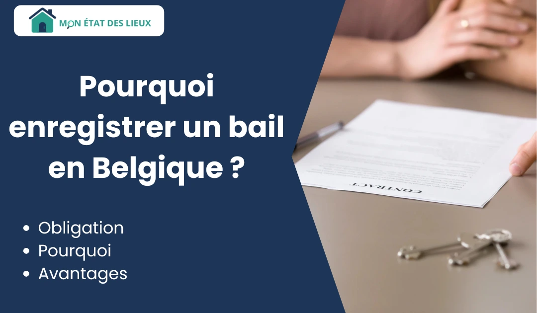 Pourquoi enregistrer un bail en Belgique – contrat de location sur une table avec clés