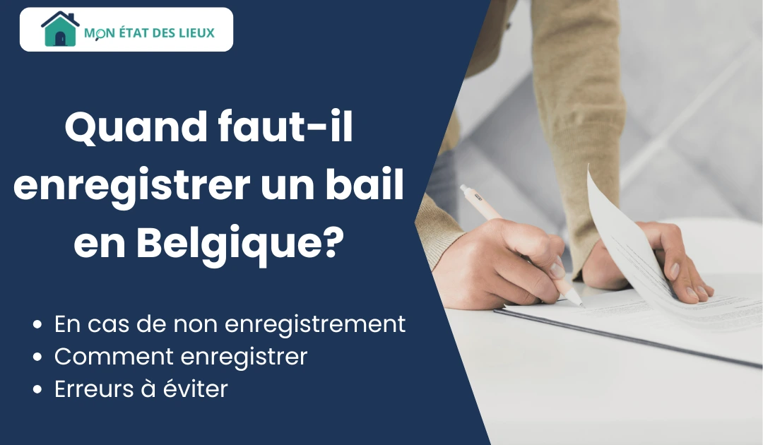 Quand enregistrer un bail en Belgique – personne signant un contrat de location