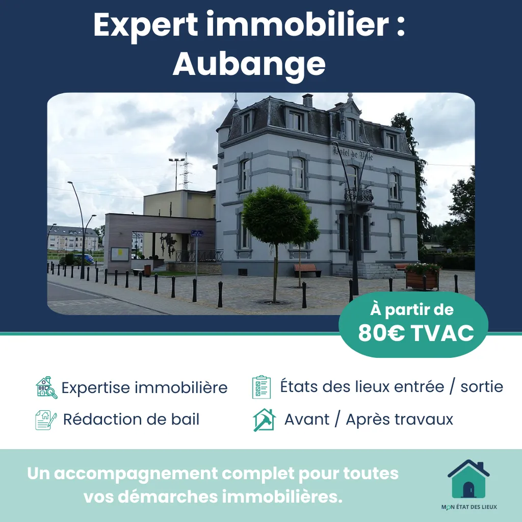 Expert immobilier à Aubange – État des lieux d’entrée, sortie et après travaux
