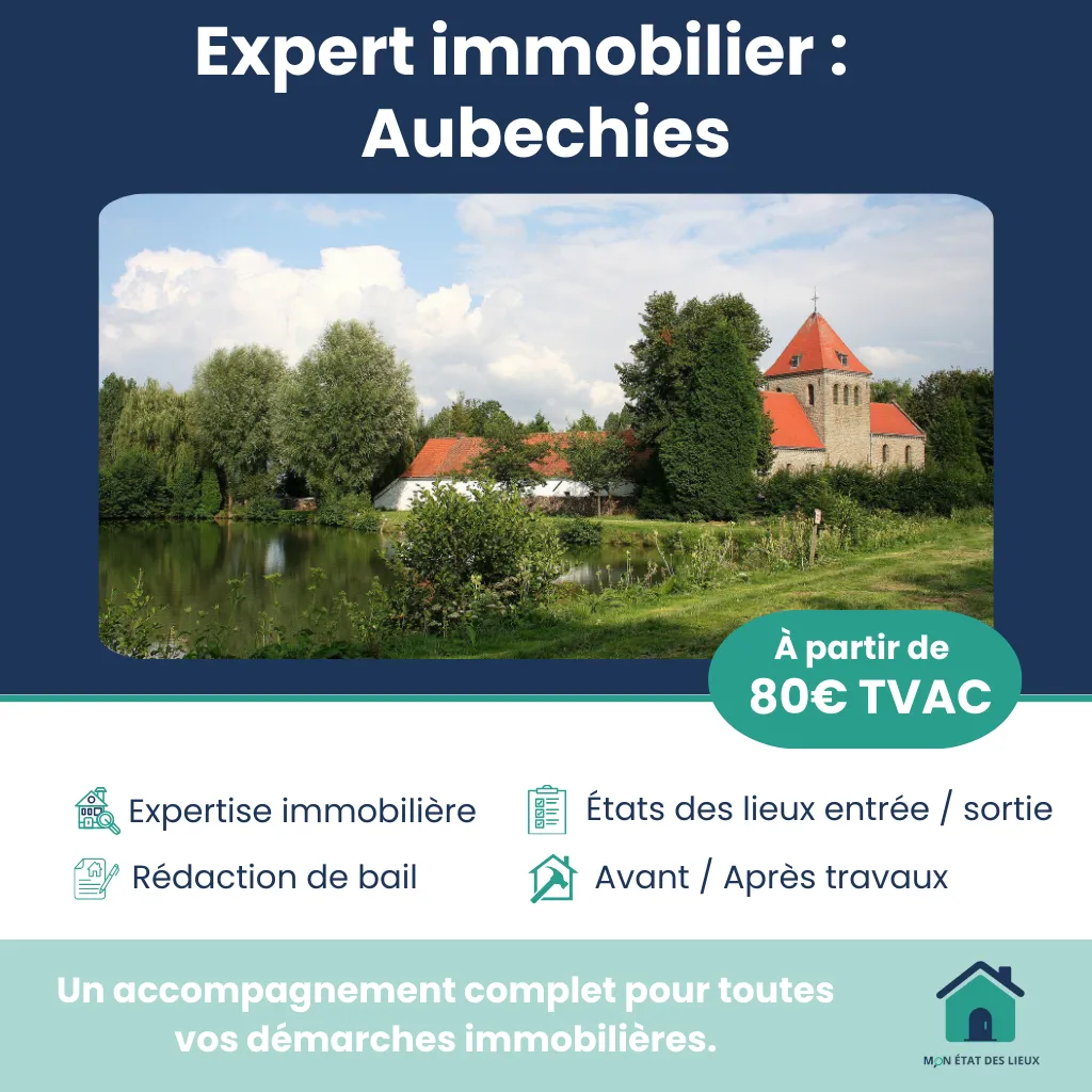 Expert immobilier à Aubechies – État des lieux d’entrée et de sortie