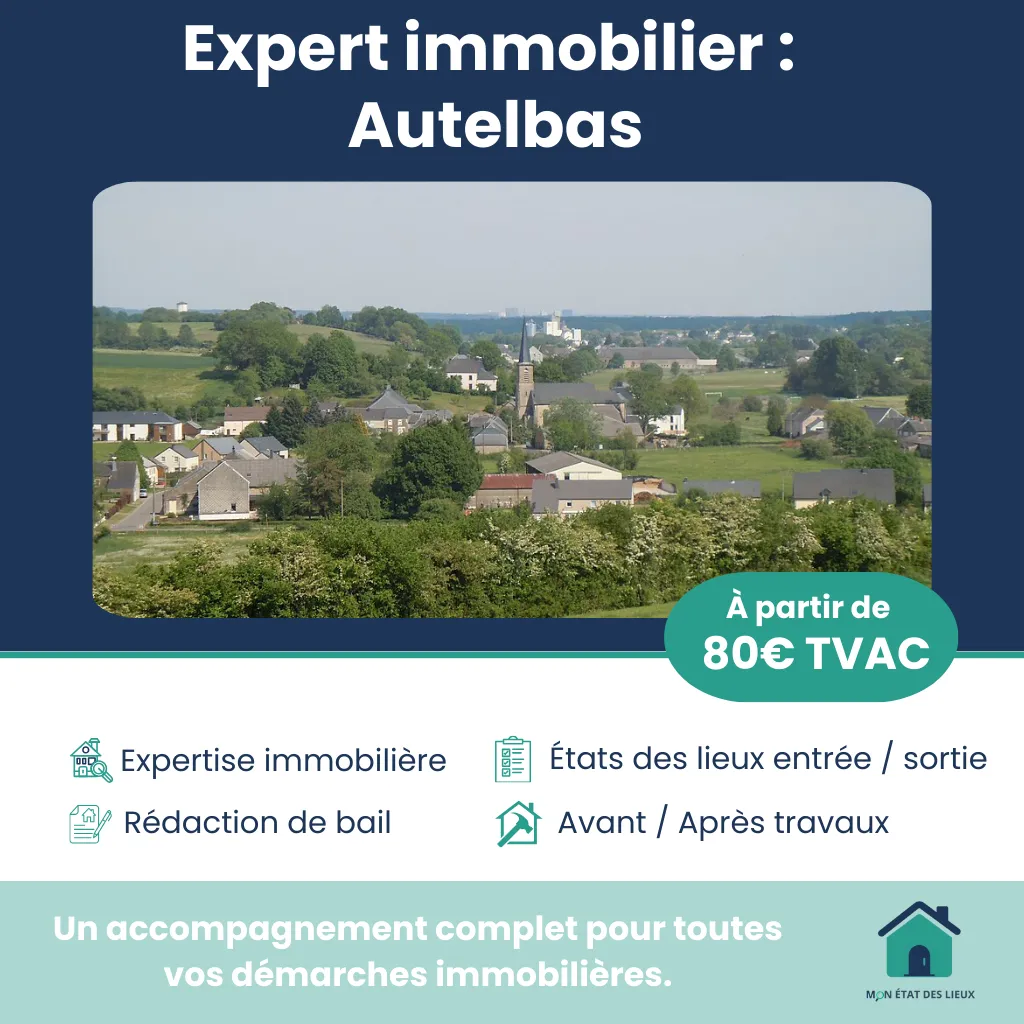 Expert immobilier à Autelbas – Rapport neutre et complet dès 80€ TVAC