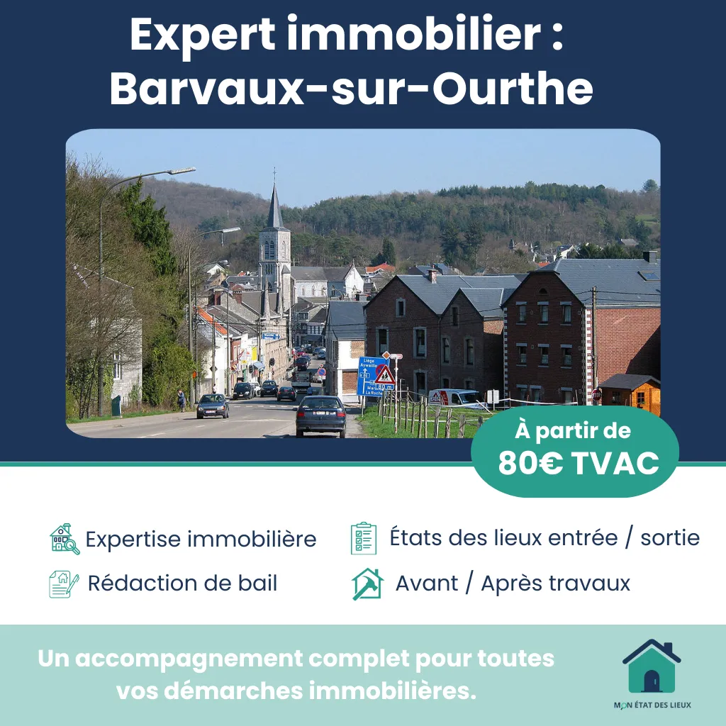 Expert immobilier à Barvaux-sur-Ourthe – États des lieux impartiaux et professionnels