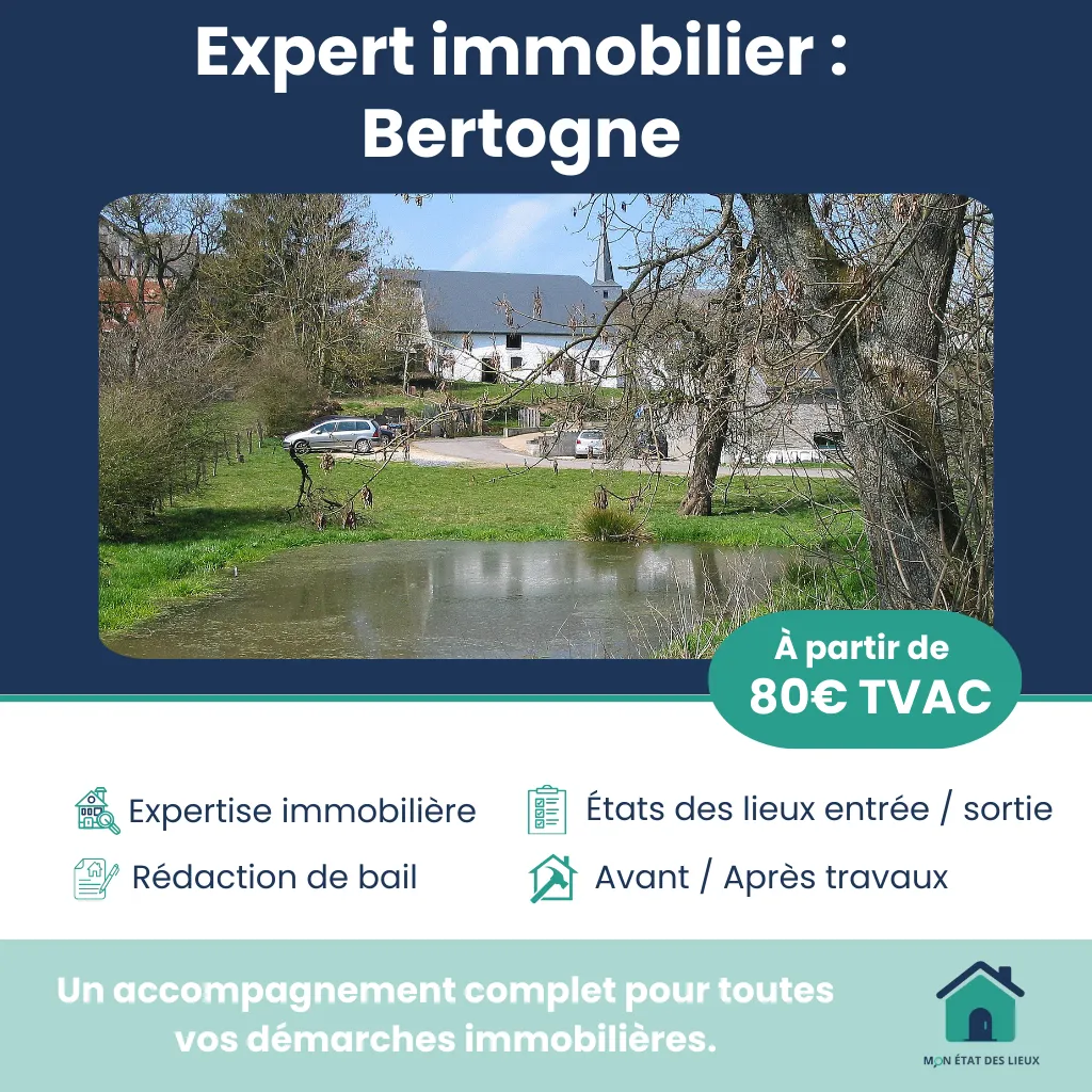 Expert immobilier à Bertogne – État des lieux d’entrée, sortie et après travaux