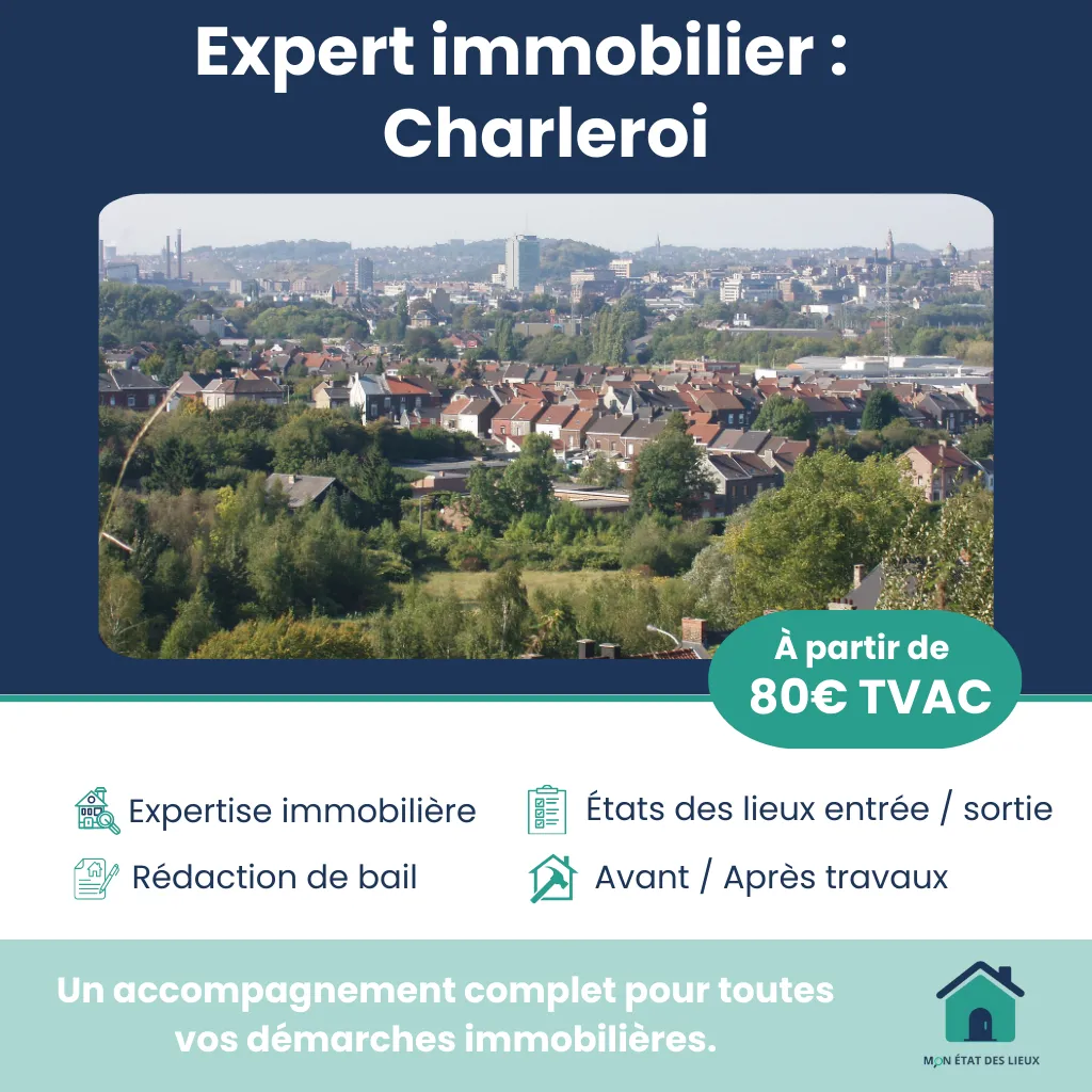 Expert immobilier à Charleroi – États des lieux et accompagnement sur mesure