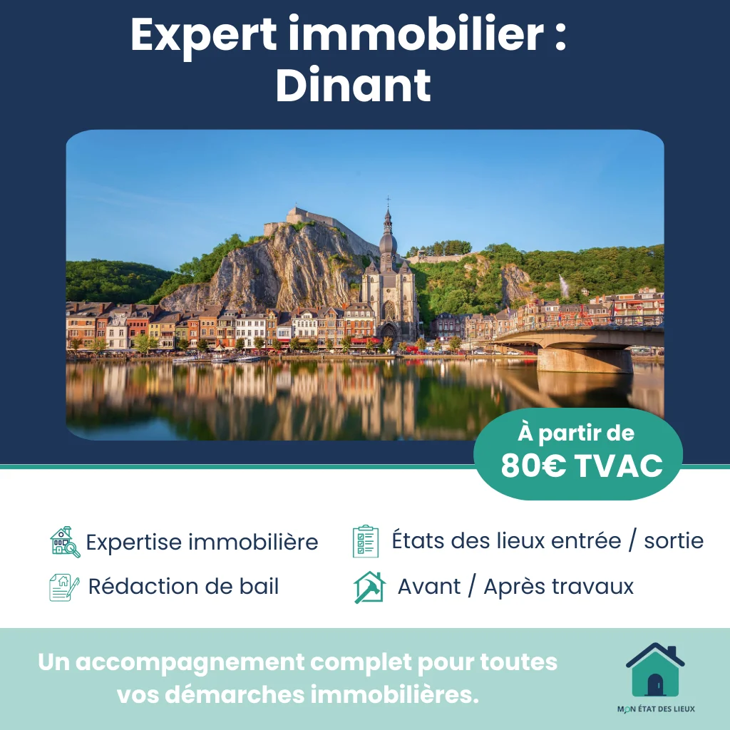 Expert immobilier à Dinant – États des lieux et expertises immobilières