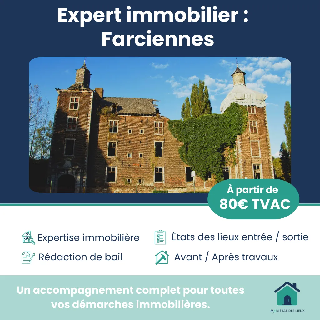 Expert immobilier à Farciennes – État des lieux d’entrée et de sortie