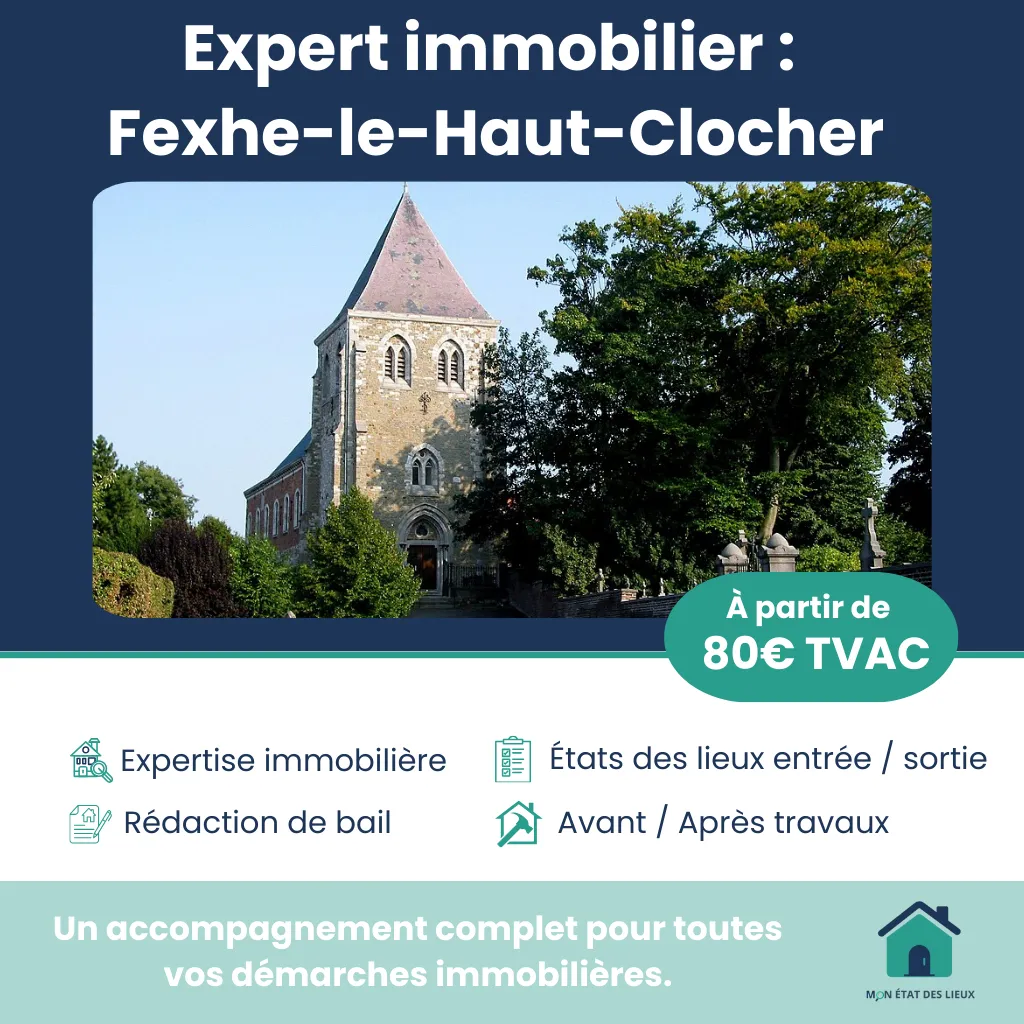 Expert immobilier à Fexhe-le-Haut-Clocher – État des lieux, expertises et baux