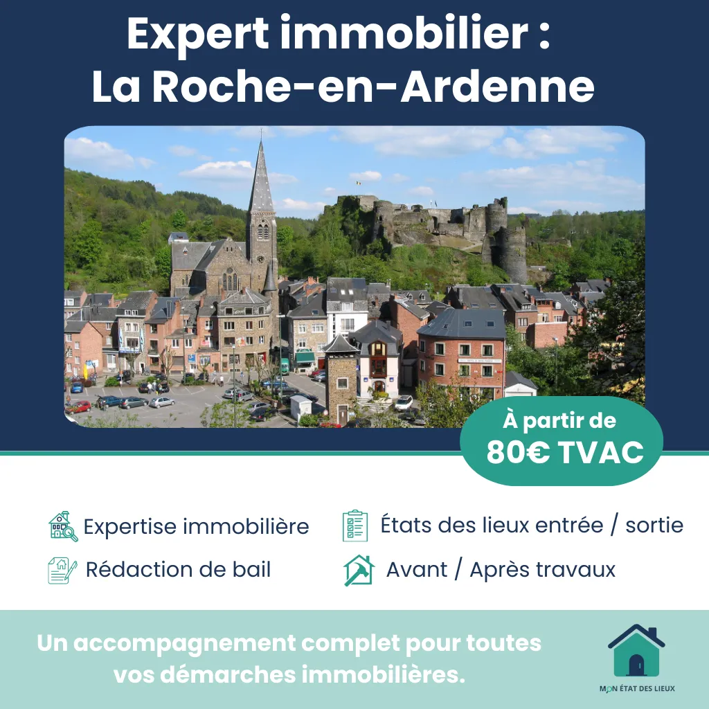 Expert immobilier à La Roche-en-Ardenne – État des lieux d’entrée, sortie et après travaux