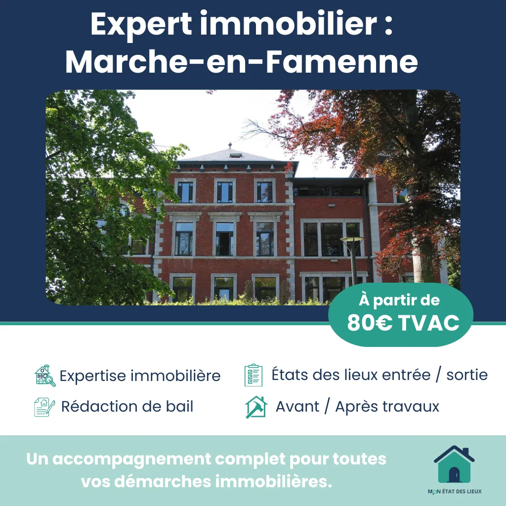 Expert immobilier à Marche-en-Famenne – Rapport neutre et complet dès 80€ TVAC