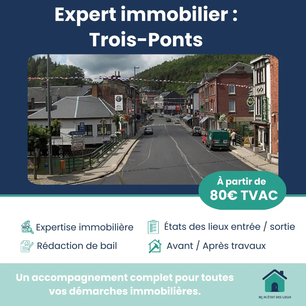 Expert immobilier à Trois-Ponts – État des lieux, expertises et baux