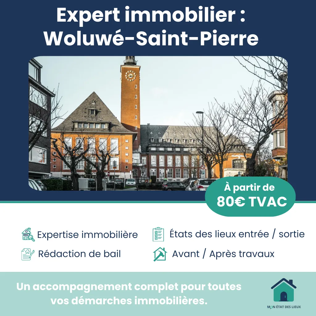 Expert immobilier à Woluwe-Saint-Pierre – États des lieux d’entrée et de sortie
