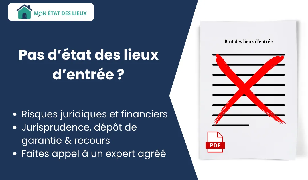 Absence état des lieux entrée : conséquences juridiques et risques pour bailleur et locataire.