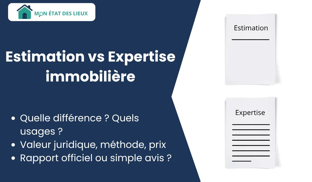 Estimation immobilière vs expertise : comprendre les différences entre évaluation simple et rapport officiel.