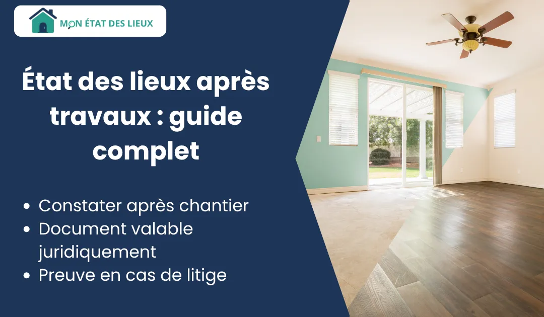Après travaux peut on faire un état des lieux : constat légalement valable pour vérifier les modifications apportées