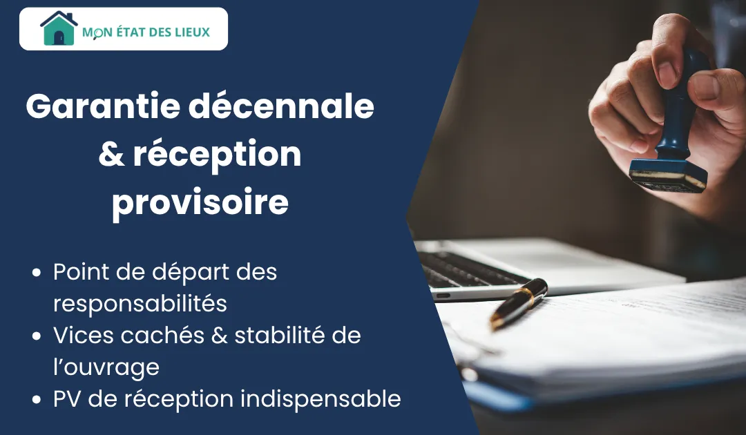 Garantie décennale et réception provisoire : début des responsabilités du constructeur après la remise du bien.