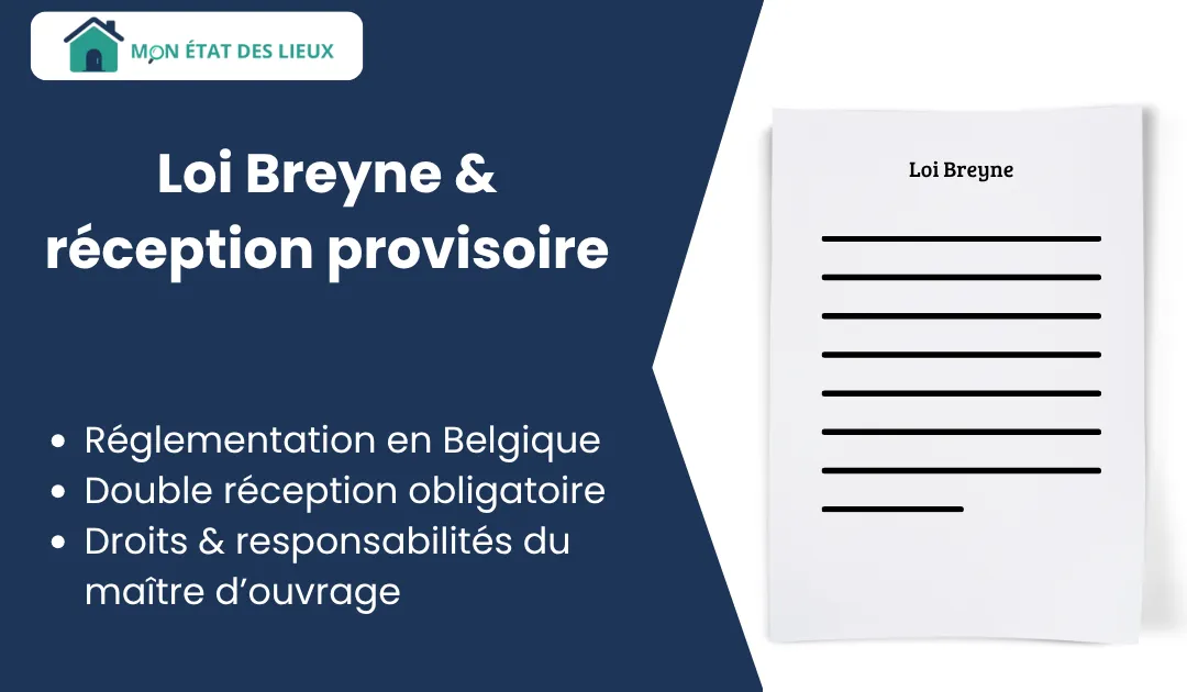 Loi breyne réception provisoire : cadre légal encadrant la livraison d’un logement neuf en Belgique.