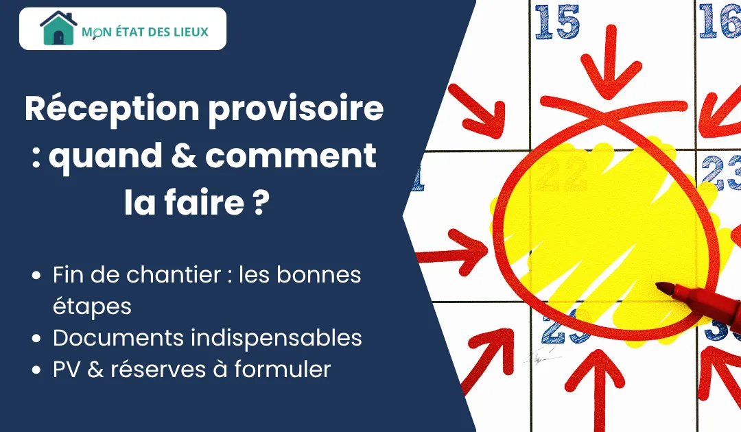 Comment faire une réception provisoire : étapes, délais et conseils pour organiser cette phase clé.