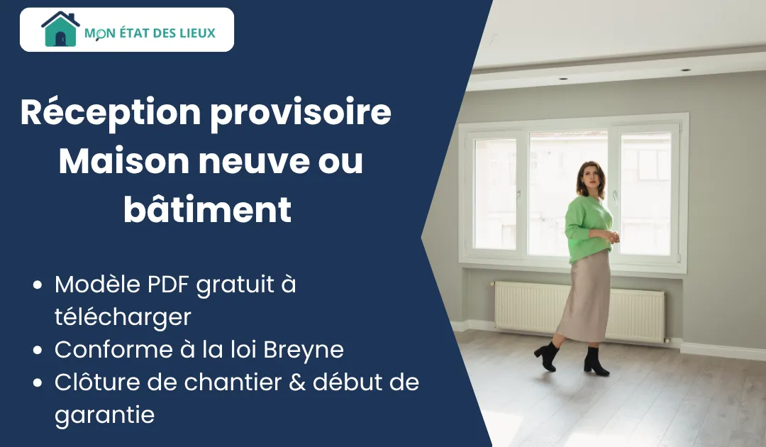 Bâtiment réception provisoire : validation des travaux d’une maison neuve avant remise officielle.